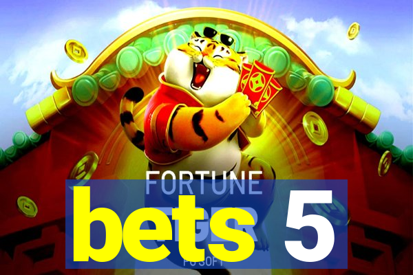 bets 5